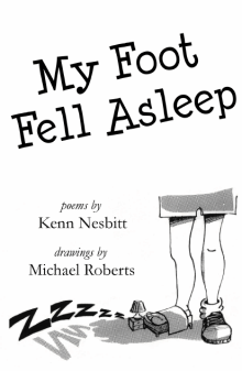 My Foot Fell Asleep - by Kenn Nesbitt