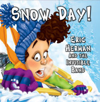 Snow Day! - by Eric Herman and the Invisible Band